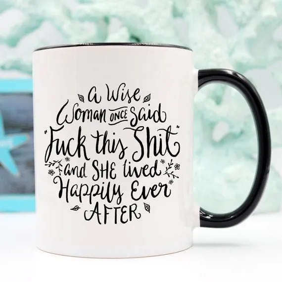 Funny Coffee Mug A Wise Woman Once Said Fk Magenta Shadow Vibrators