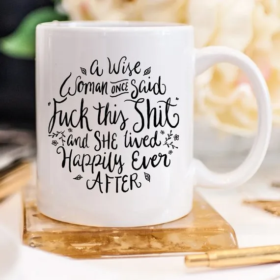 Funny Coffee Mug A Wise Woman Once Said Fk Magenta Shadow Vibrators